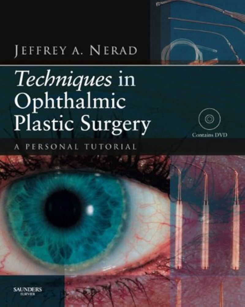 Techniques in Ophthalmic Plastic Surgery: A Personal Tutorial