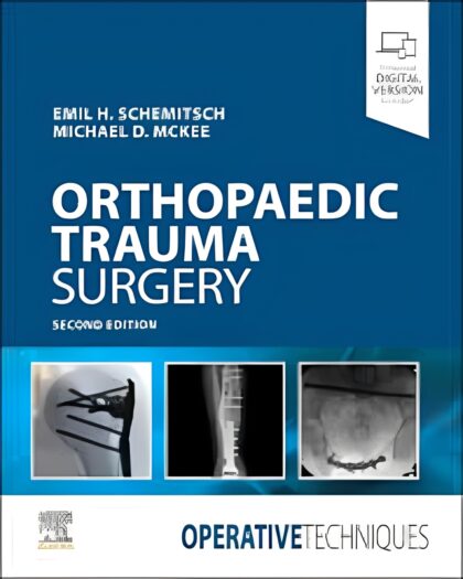 Operative Techniques: Orthopaedic Trauma Surgery 2nd Edition