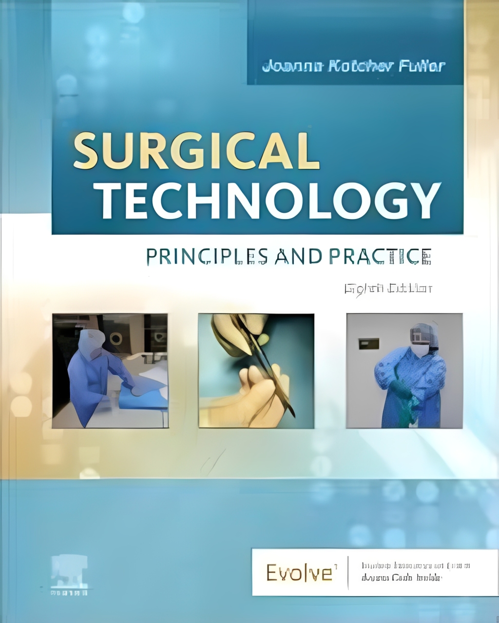 Surgical Technology: Principles and Practice 8th Edition